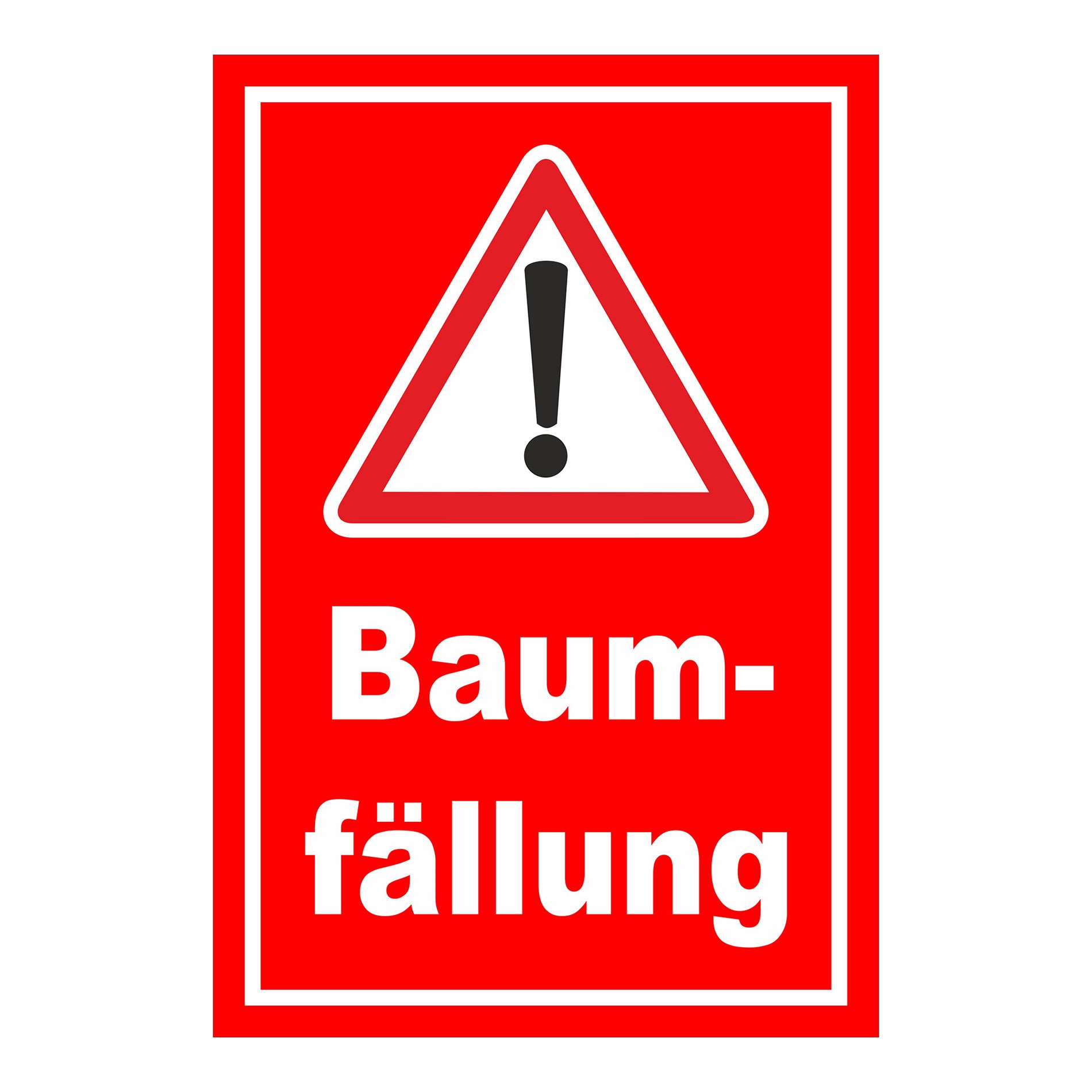 Schild Warnhinweis Baumfällung ‚Baum-fällung‘ in Rot mit weißem Symbol