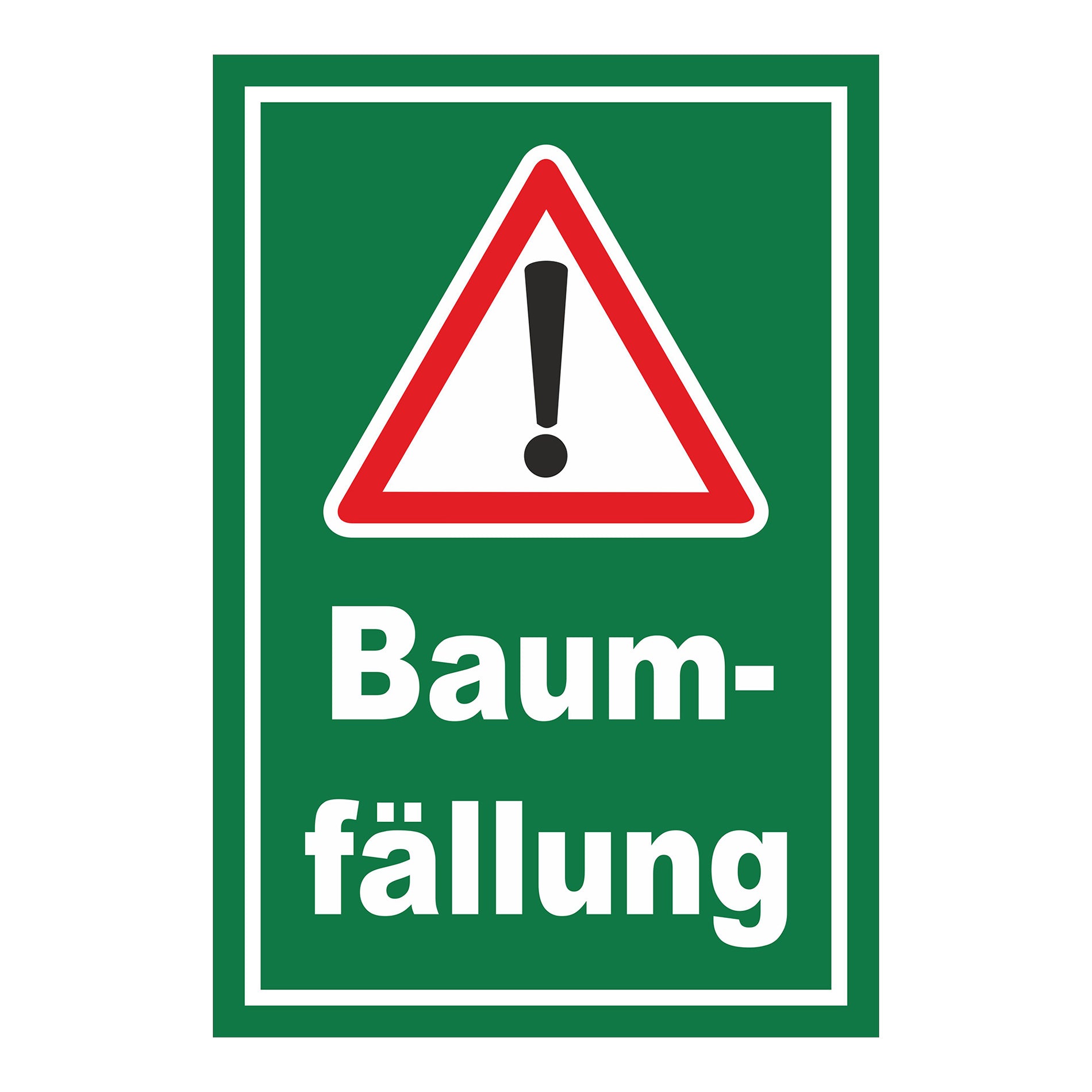 Schild Warnhinweis Baumfällung ‚Baum-fällung‘ in Grün mit weißem Symbol