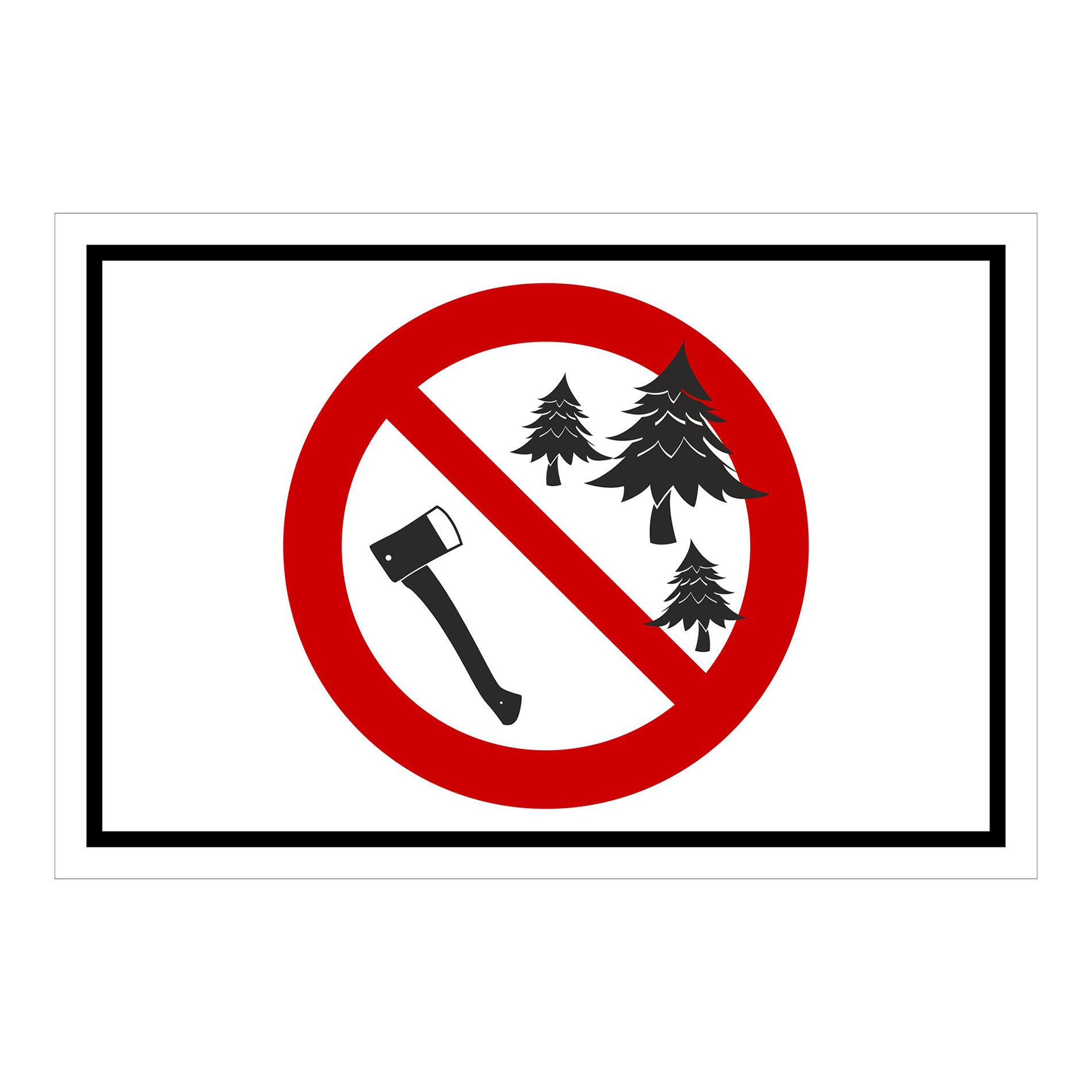 Schild Forstarbeiten verboten Symbol Axt und Bäume weißer Hintergrund schwarzer Rand