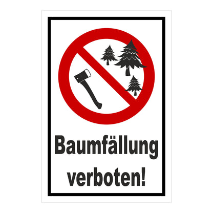 Schild Baumfällung verboten ‚Baumfällung verboten!‘ weißer Hintergrund mit schwarzem Rand