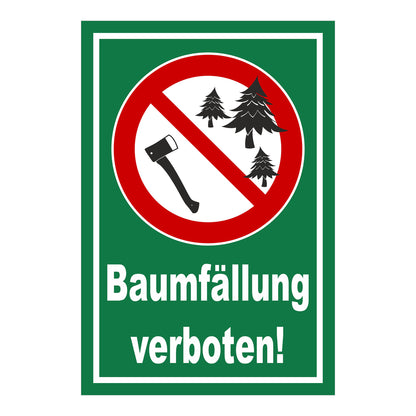 Schild Baumfällung verboten ‚Baumfällung verboten!‘ grüner Hintergrund mit weißem Text