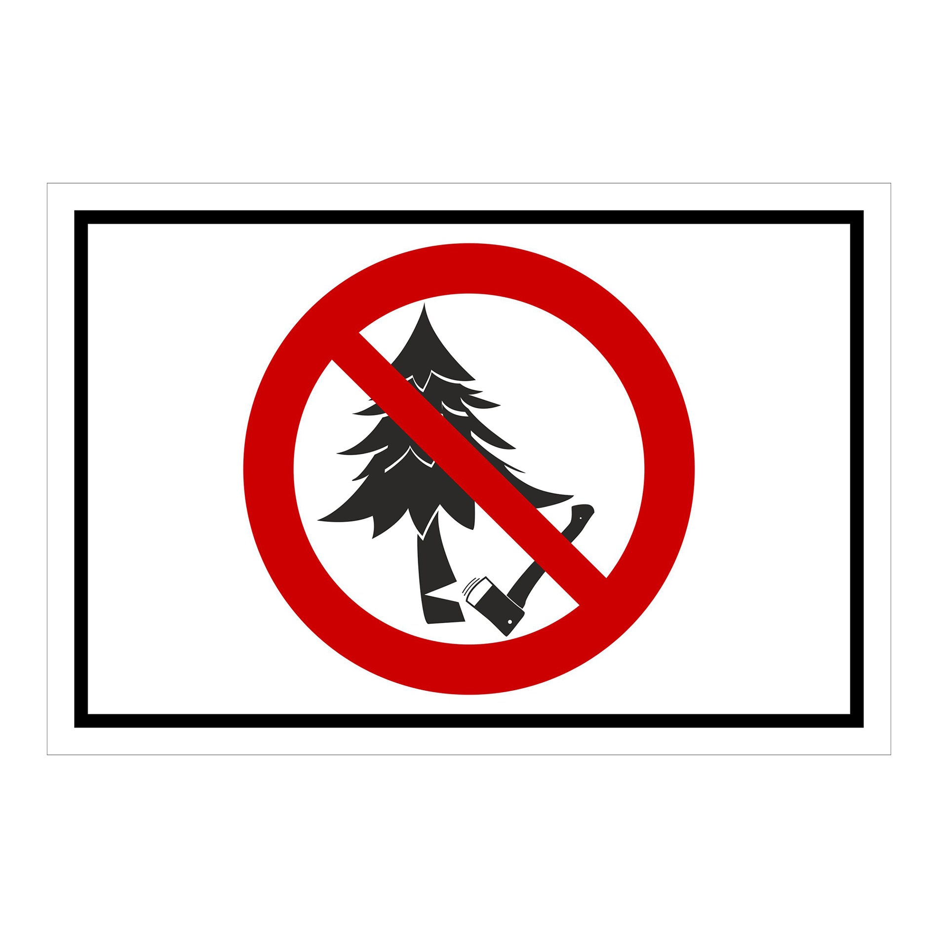 Schild Baum fällen verboten ‚Baum fällen verboten‘ mit weißem Hintergrund und schwarzem Rand