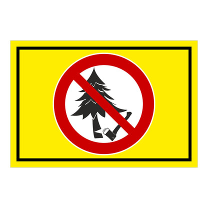 Schild Baum fällen verboten ‚Baum fällen verboten‘ mit gelbem Hintergrund