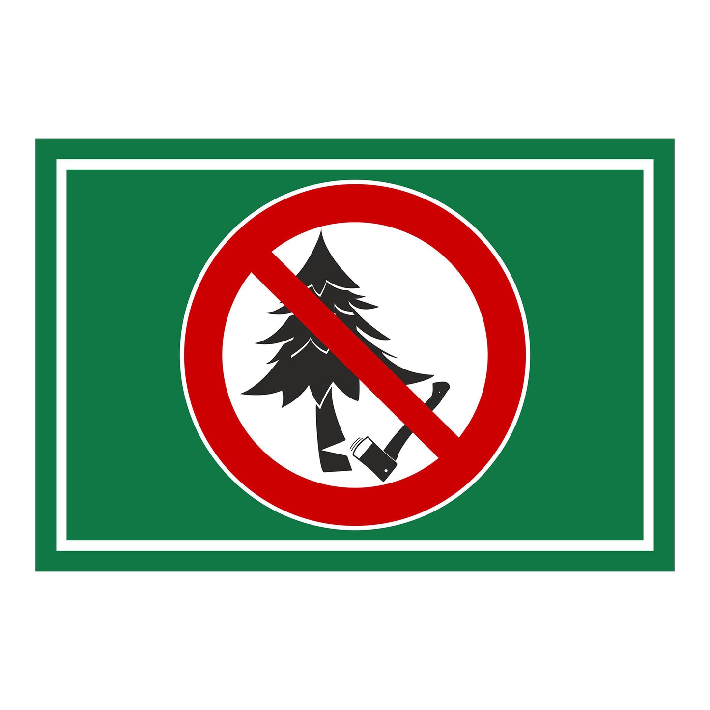 Schild Baum fällen verboten ‚Baum fällen verboten‘ mit grünem Hintergrund