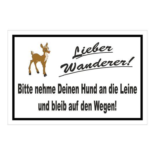 Schild Lieber Wanderer ‚Bitte nehme Deinen Hund an die Leine und bleib auf den Wegen!‘ weiß mit schwarzem Rand
