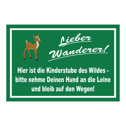 Schild Lieber Wanderer Kinderstube des Wildes grüner Hintergrund
