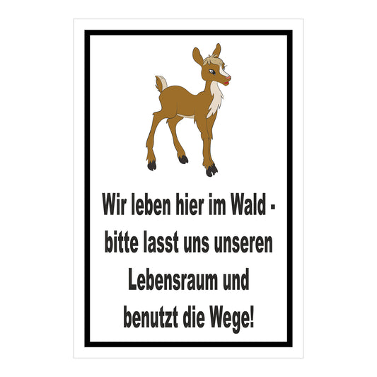 Schild Wildtiere Lebensraum Wege benutzen in Weiß mit schwarzem Rand