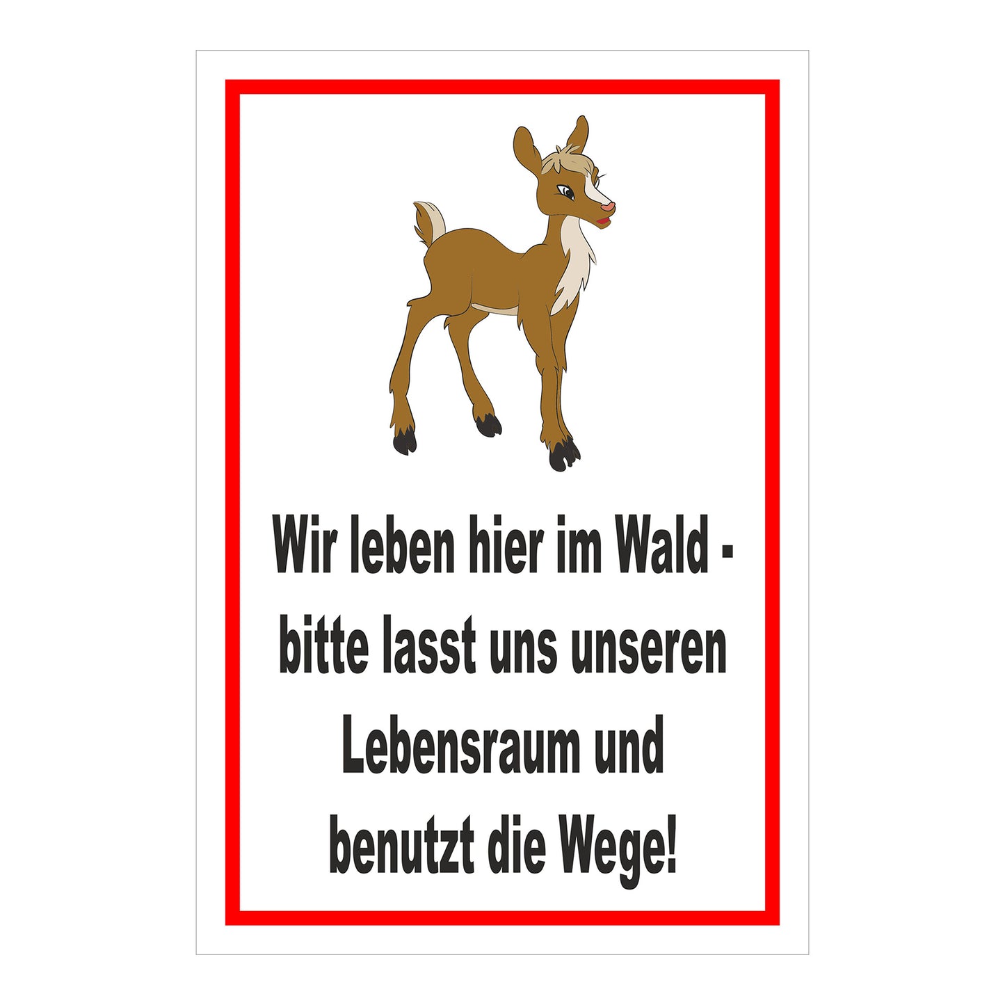 Schild Wildtiere Lebensraum Wege benutzen in Weiß mit rotem Rand