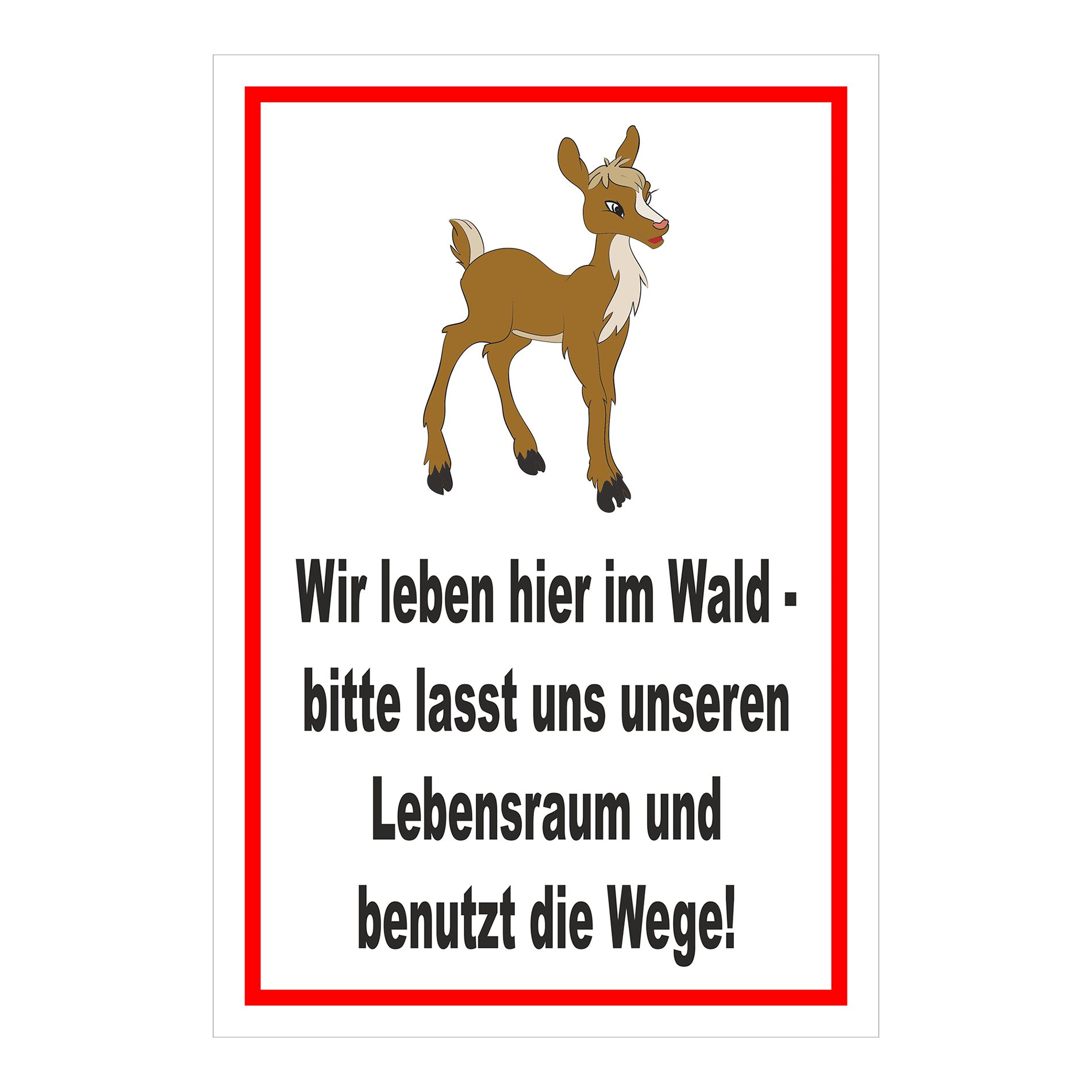 Schild Wildtiere Lebensraum Wege benutzen in Weiß mit rotem Rand