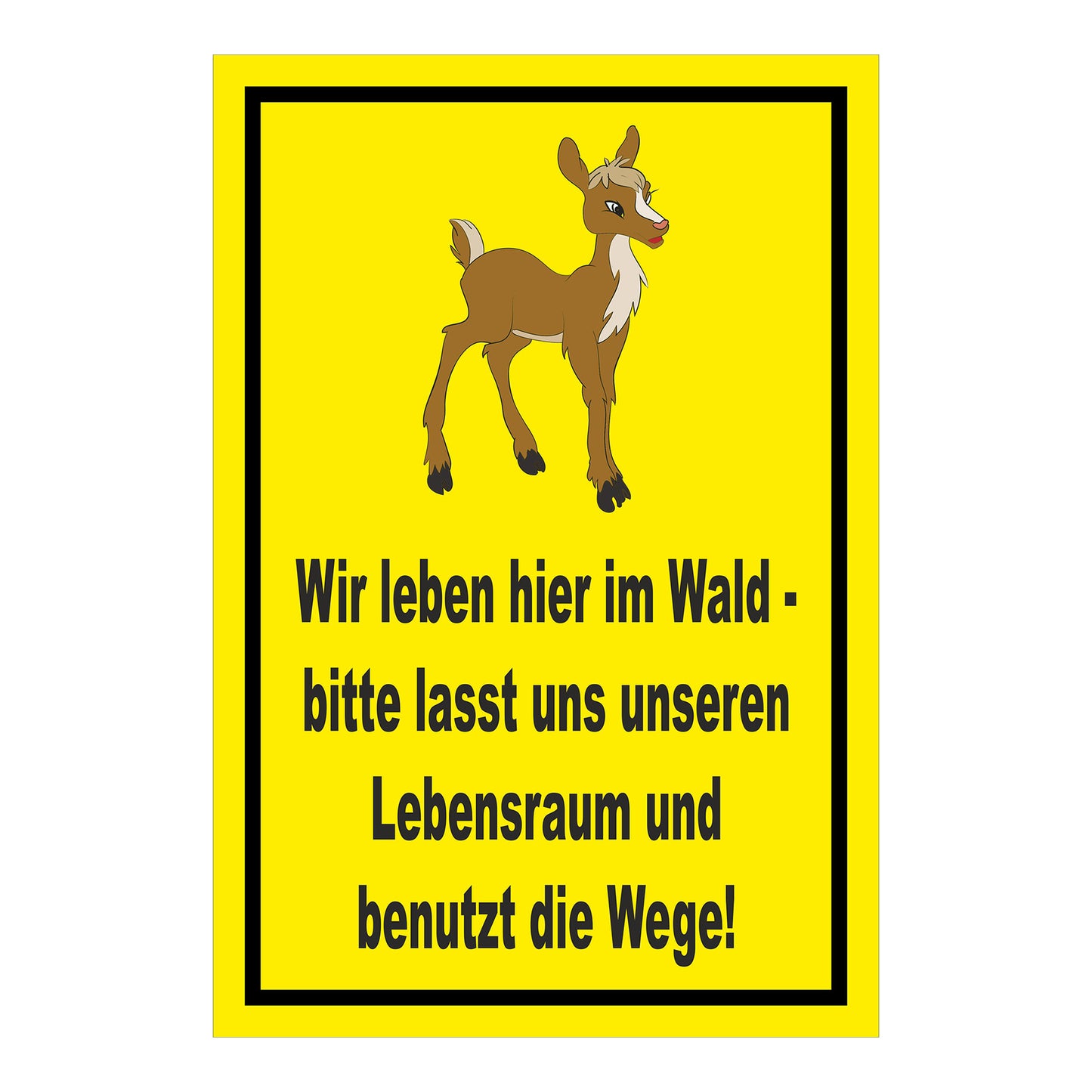 Schild Wildtiere Lebensraum Wege benutzen in Gelb mit schwarzem Rand