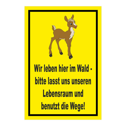 Schild Wildtiere Lebensraum Wege benutzen in Gelb mit schwarzem Rand