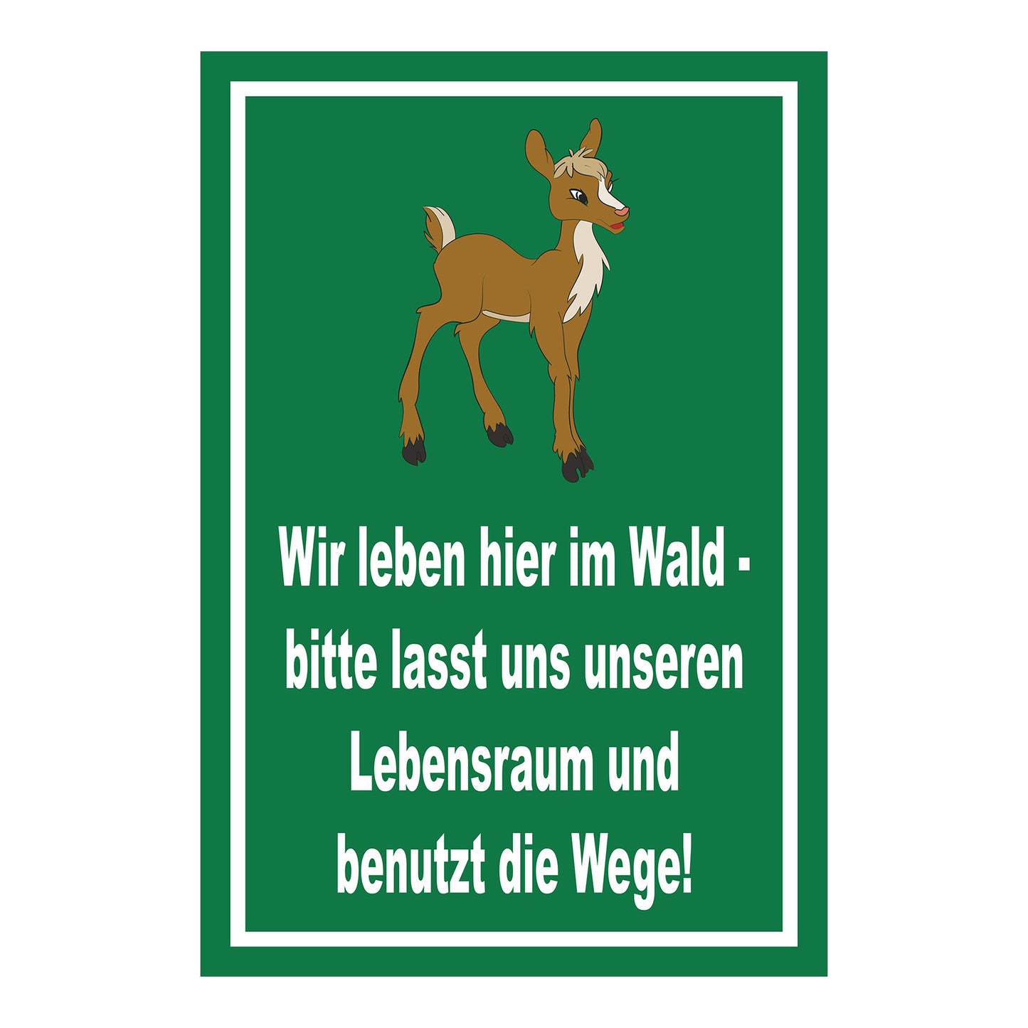 Schild Wildtiere Lebensraum Wege benutzen in Grün mit weißem Text
