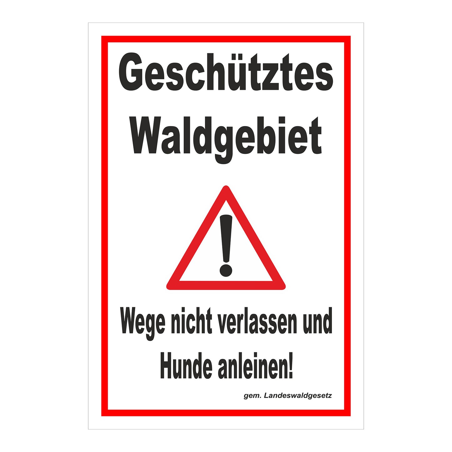 Schild Geschütztes Waldgebiet Wege nicht verlassen Hunde anleinen in weiß mit rotem Rand
