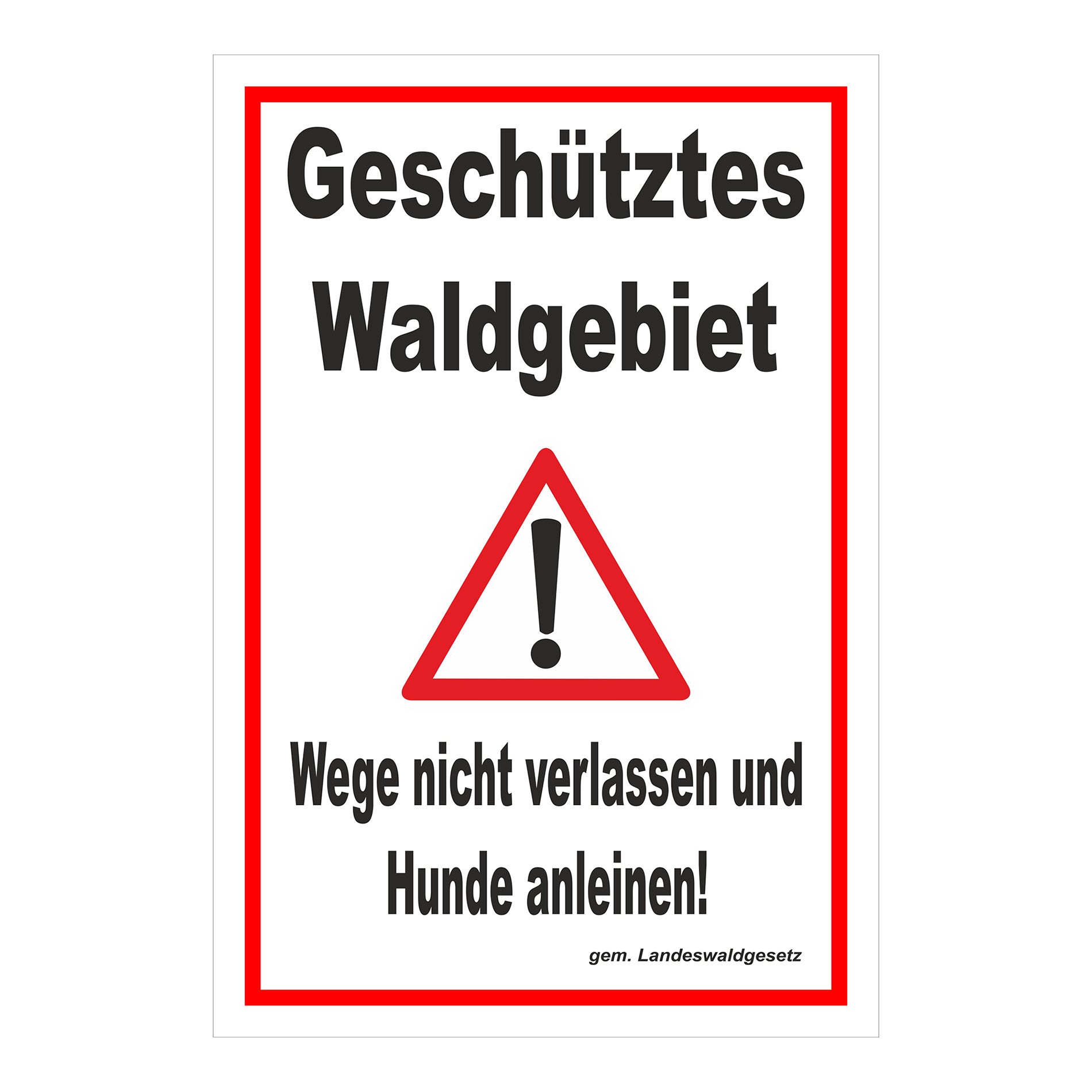 Schild Geschütztes Waldgebiet Wege nicht verlassen Hunde anleinen in weiß mit rotem Rand