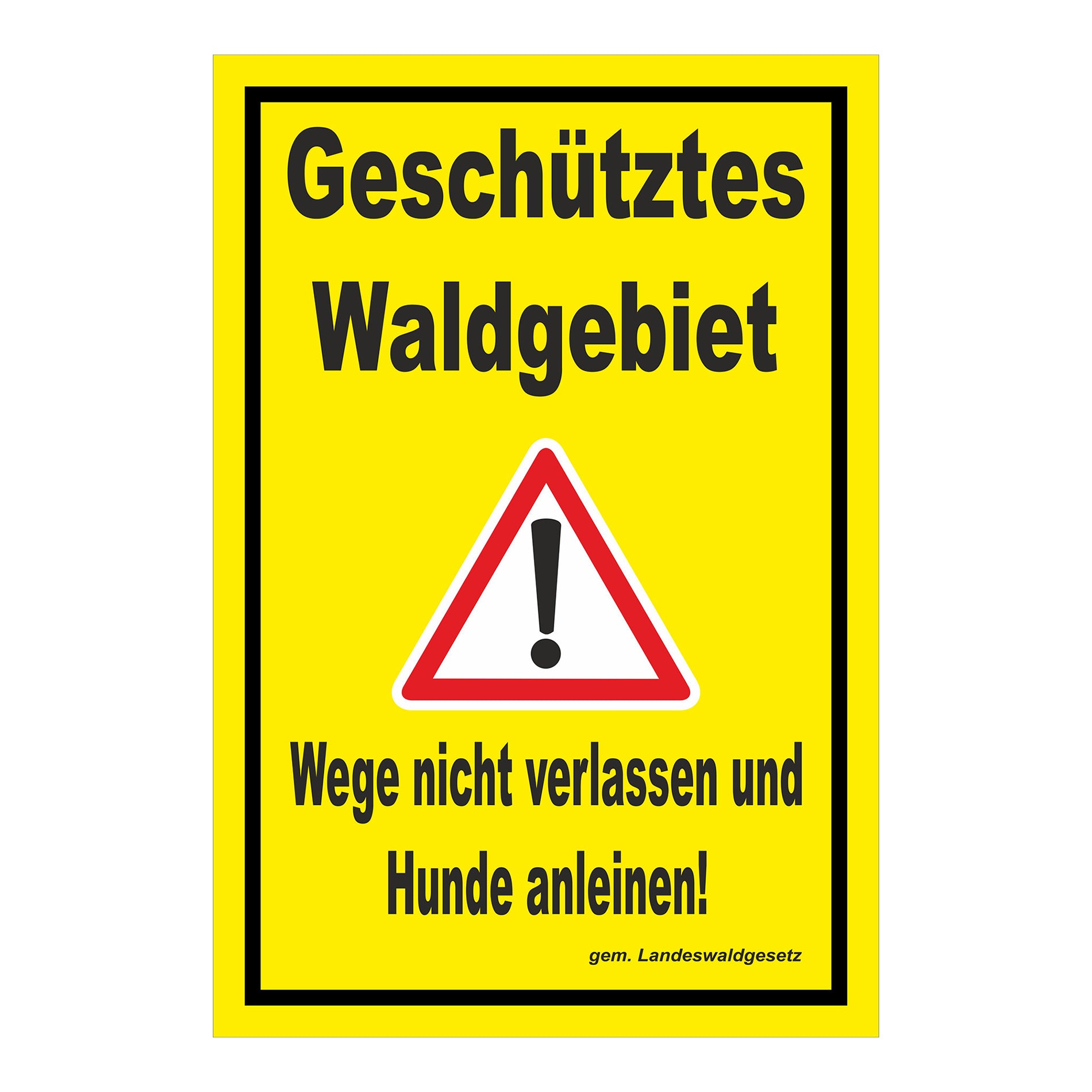 Schild Geschütztes Waldgebiet Wege nicht verlassen Hunde anleinen in gelb mit schwarzem Rand