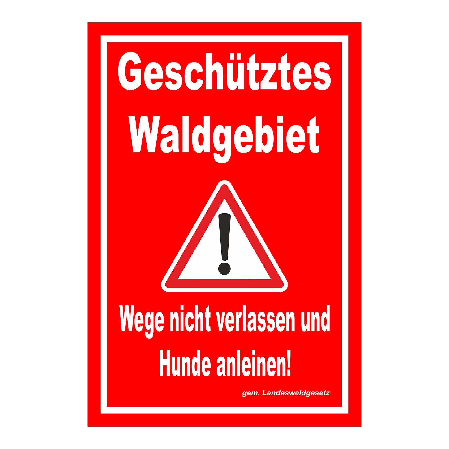 Schild Geschütztes Waldgebiet Wege nicht verlassen Hunde anleinen in rot mit weißer Schrift