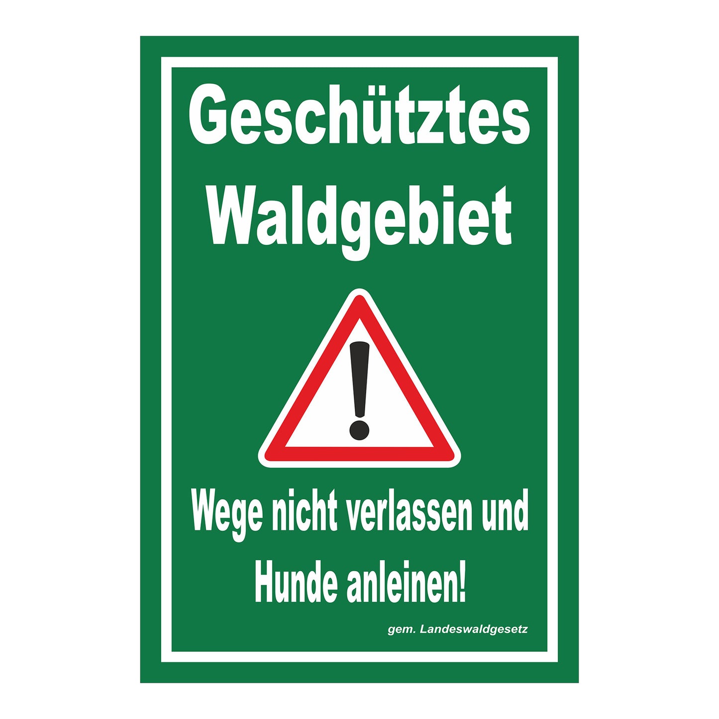 Schild Geschütztes Waldgebiet Wege nicht verlassen Hunde anleinen in grün mit weißem Rand