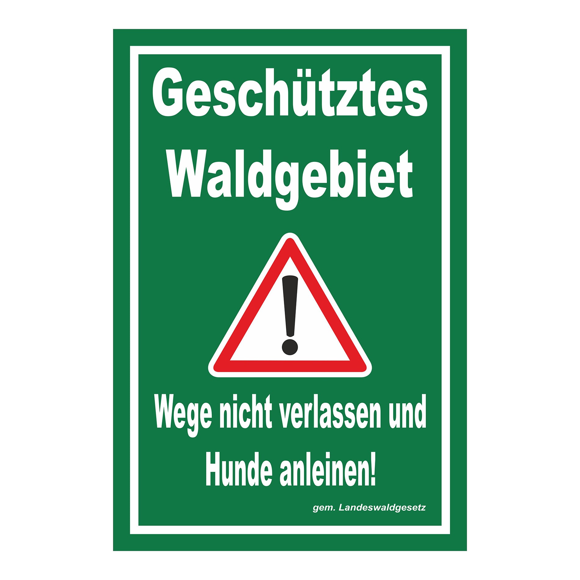 Schild Geschütztes Waldgebiet Wege nicht verlassen Hunde anleinen in grün mit weißem Rand