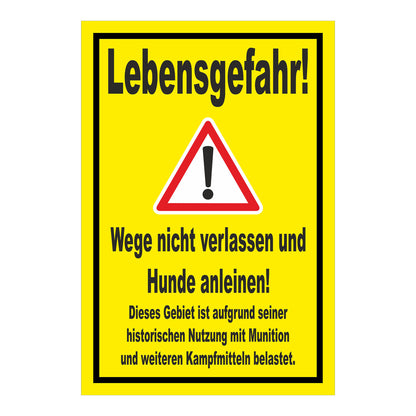Schild Lebensgefahr Wege nicht verlassen Hunde anleinen in Gelb mit schwarzem Rand