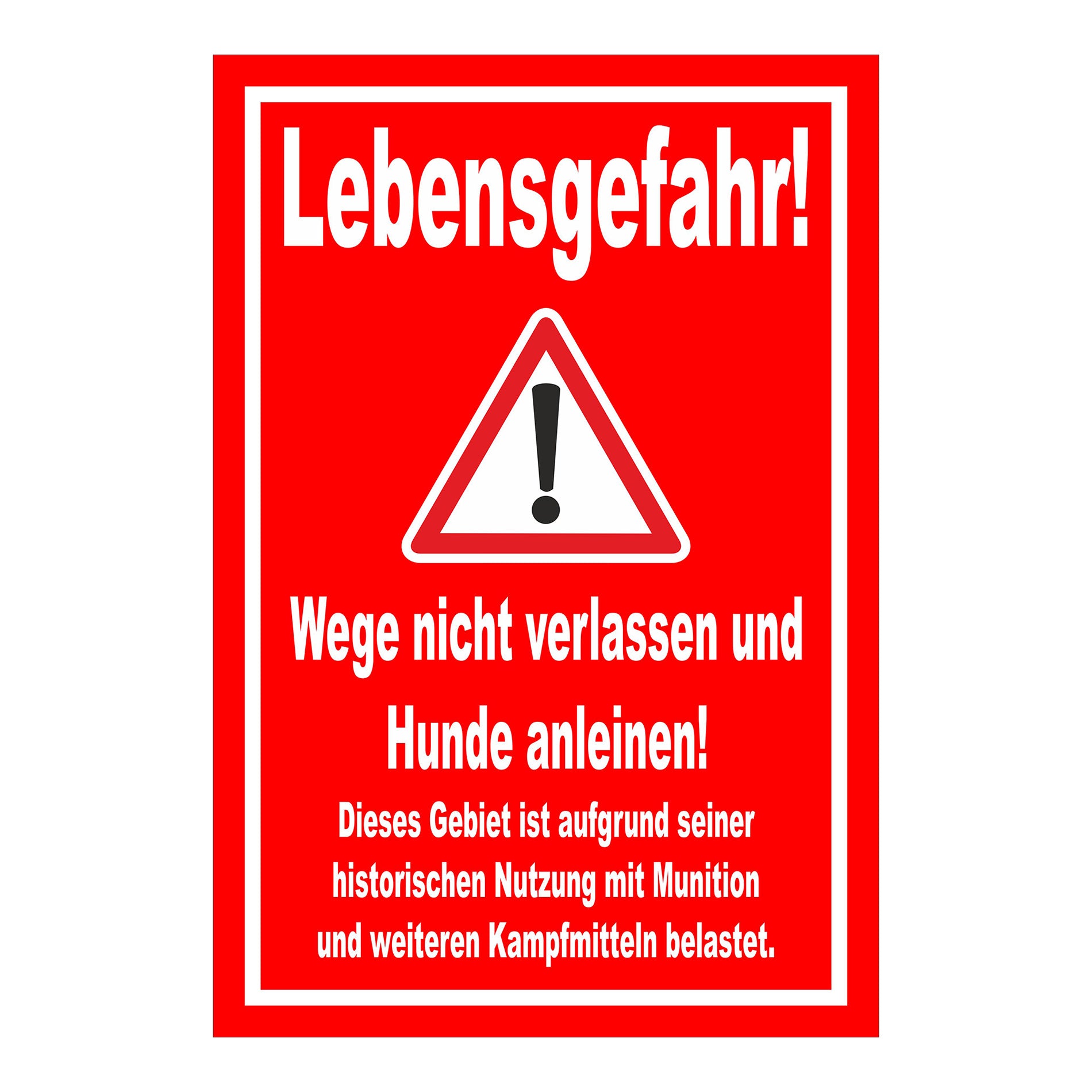 Schild Lebensgefahr Wege nicht verlassen Hunde anleinen in Rot mit weißer Schrift