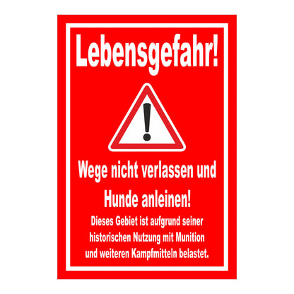 Schild Lebensgefahr Wege nicht verlassen Hunde anleinen in Rot mit weißer Schrift