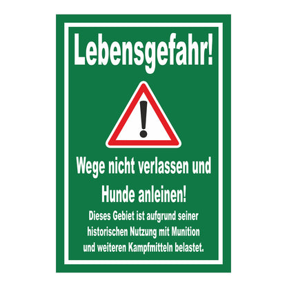 Schild Lebensgefahr Wege nicht verlassen Hunde anleinen in Grün mit weißer Schrift