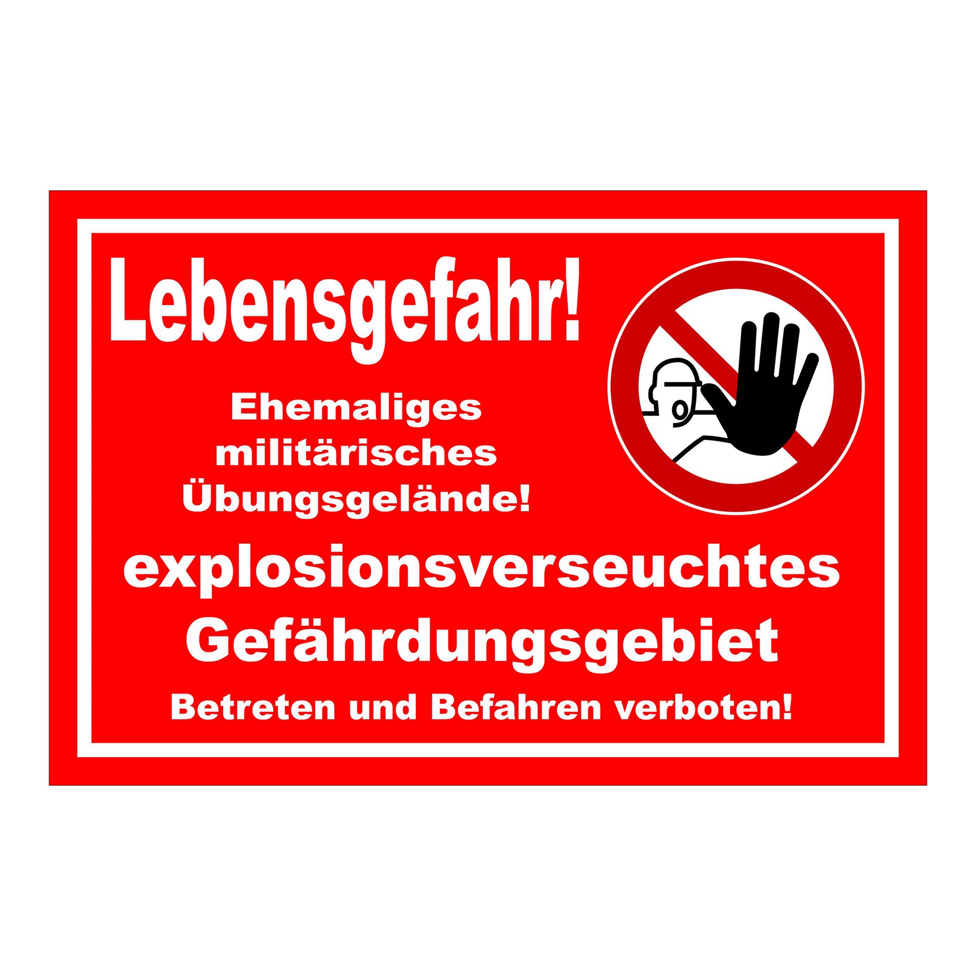 Schild Lebensgefahr ‚Lebensgefahr! Ehemaliges militärisches Übungsgelände! explosionsverseuchtes Gefährdungsgebiet Betreten und Befahren verboten!‘ in rot