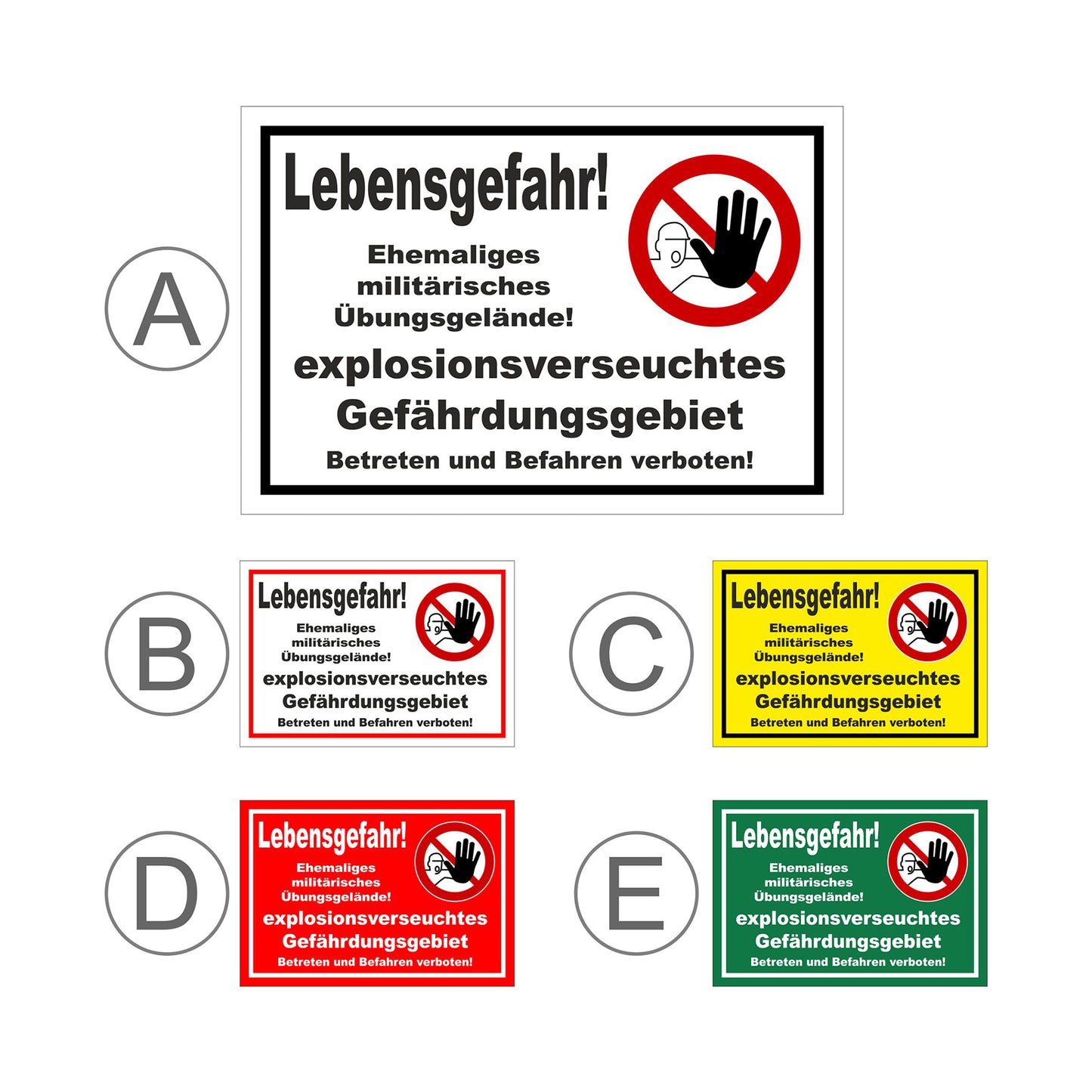 Übersichtsbild Schild Lebensgefahr ‚Lebensgefahr! Ehemaliges militärisches Übungsgelände! explosionsverseuchtes Gefährdungsgebiet Betreten und Befahren verboten!‘ mit allen verfügbaren Farbvarianten