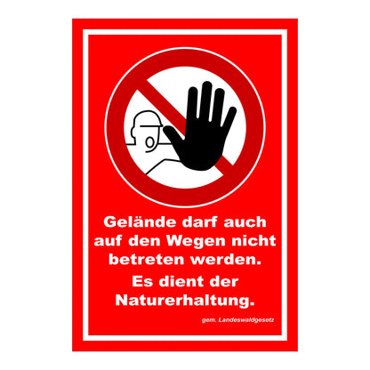 Schild Betreten verboten Naturerhaltung ‚Gelände darf auch auf den Wegen nicht betreten werden. Es dient der Naturerhaltung.‘ rot