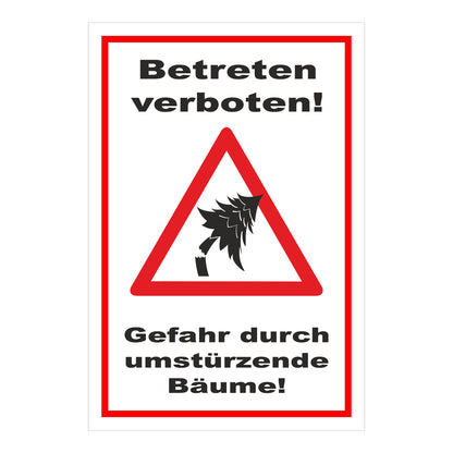 Schild Betreten verboten Gefahr durch umstürzende Bäume in Weiß mit rotem Rand