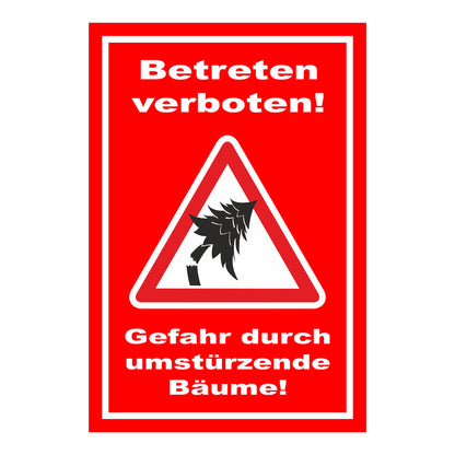 Schild Betreten verboten Gefahr durch umstürzende Bäume in Rot mit weißer Schrift