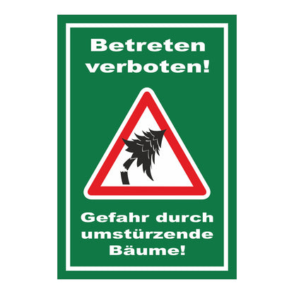 Schild Betreten verboten Gefahr durch umstürzende Bäume in Grün mit weißer Schrift