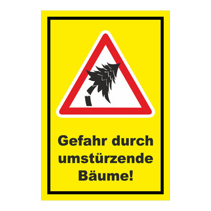 Schild Gefahr durch umstürzende Bäume ‚Gefahr durch umstürzende Bäume!‘ gelber Hintergrund schwarzer Rand