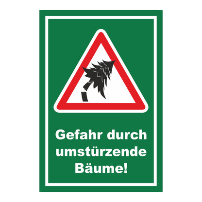 Schild Gefahr durch umstürzende Bäume ‚Gefahr durch umstürzende Bäume!‘ grüner Hintergrund weißer Rand