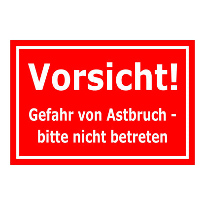 Schild Vorsicht Gefahr von Astbruch bitte nicht betreten in rot mit weißer Schrift und weißem Rand