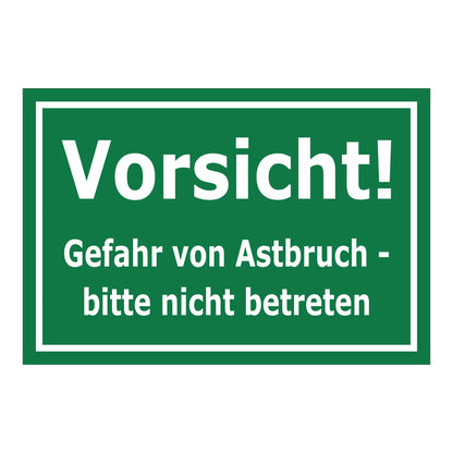 Schild Vorsicht Gefahr von Astbruch bitte nicht betreten in grün mit weißer Schrift und weißem Rand