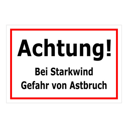 Schild Achtung Starkwind Gefahr von Astbruch in Weiß mit rotem Rand
