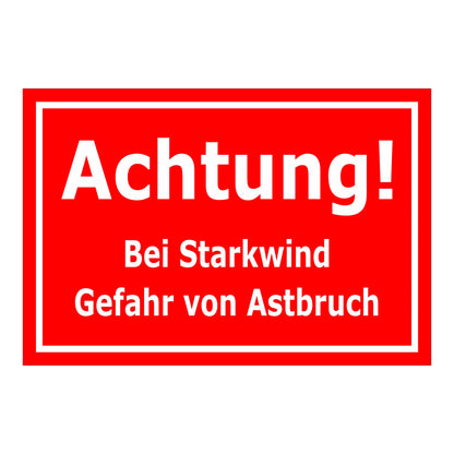 Schild Achtung Starkwind Gefahr von Astbruch in Rot mit weißer Schrift