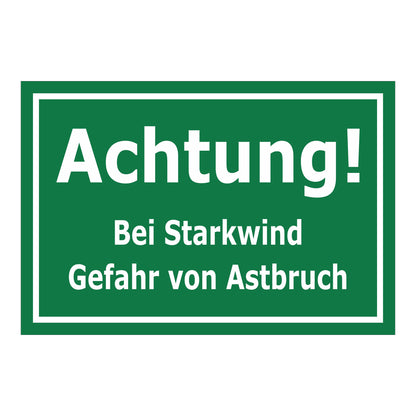 Schild Achtung Starkwind Gefahr von Astbruch in Grün mit weißer Schrift