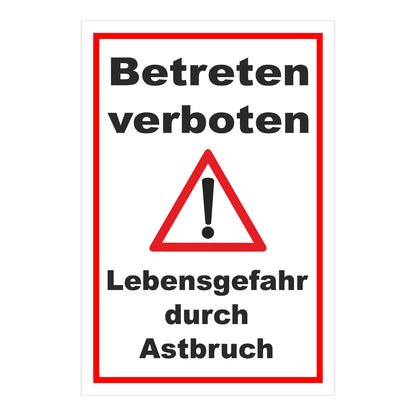 Schild Betreten verboten Lebensgefahr durch Astbruch in weiß mit rotem Rand