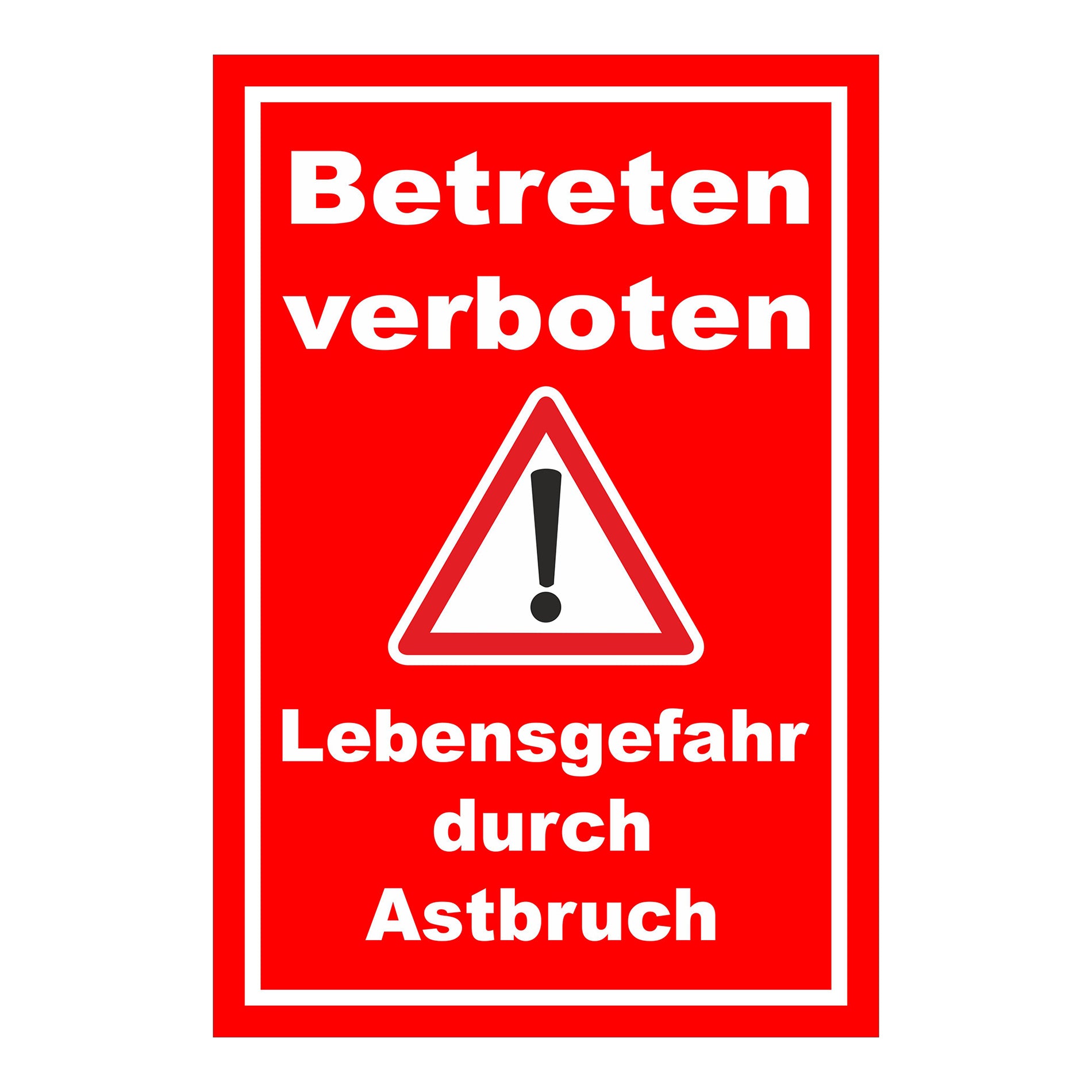 Schild Betreten verboten Lebensgefahr durch Astbruch in rot mit weißem Rand