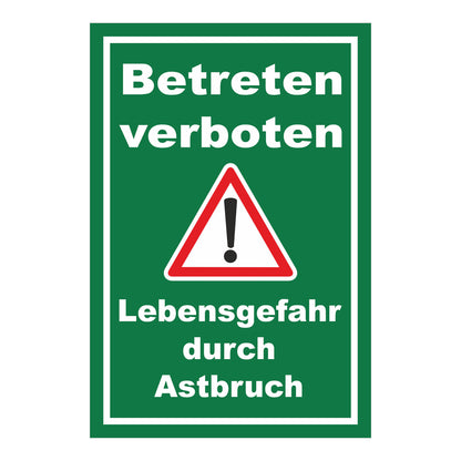 Schild Betreten verboten Lebensgefahr durch Astbruch in grün mit weißem Rand