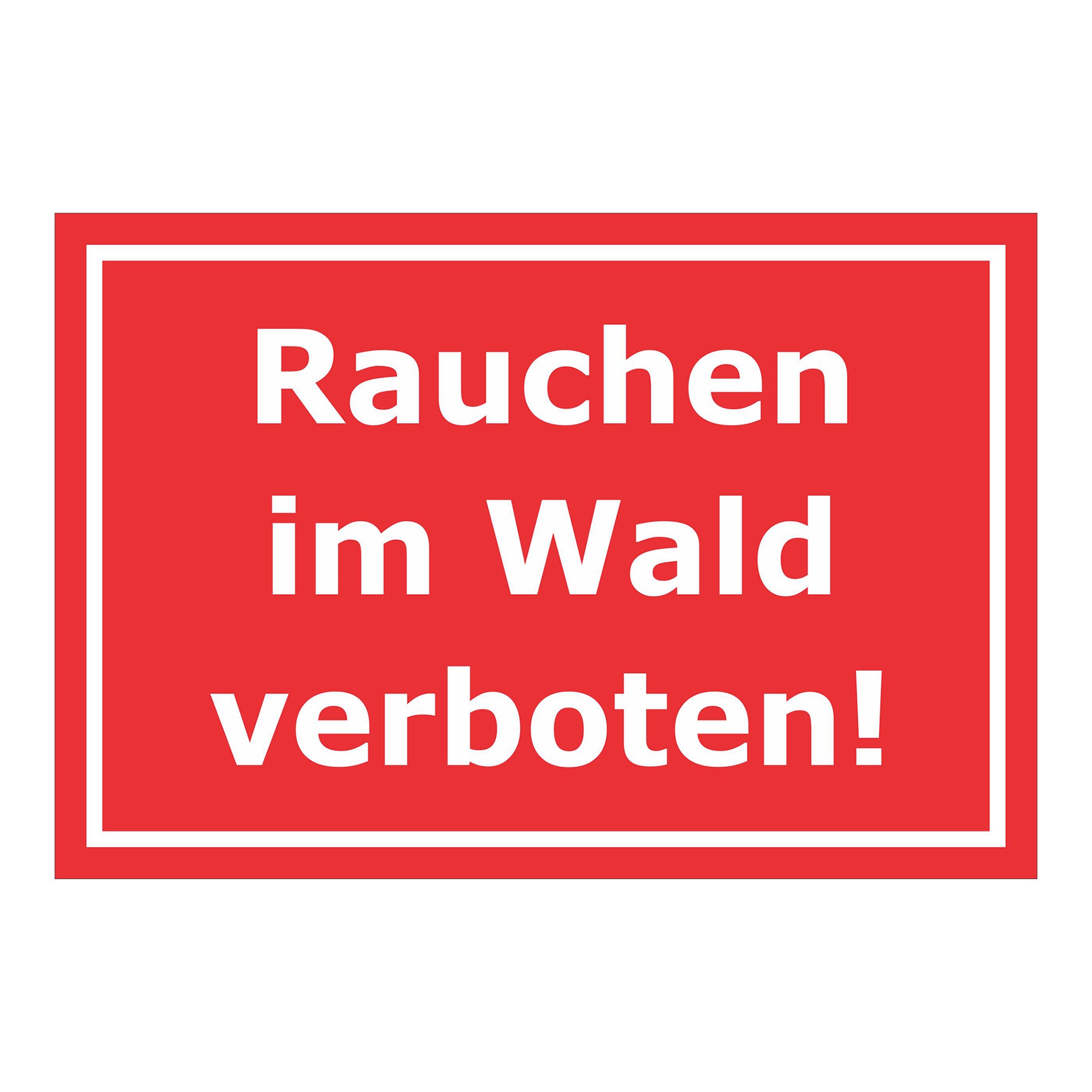 Schild Rauchverbot im Wald ‚Rauchen im Wald verboten!‘ rot mit weißer Schrift