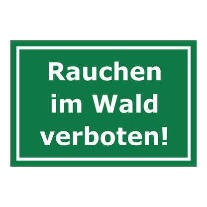 Schild Rauchverbot im Wald ‚Rauchen im Wald verboten!‘ grün mit weißem Rahmen