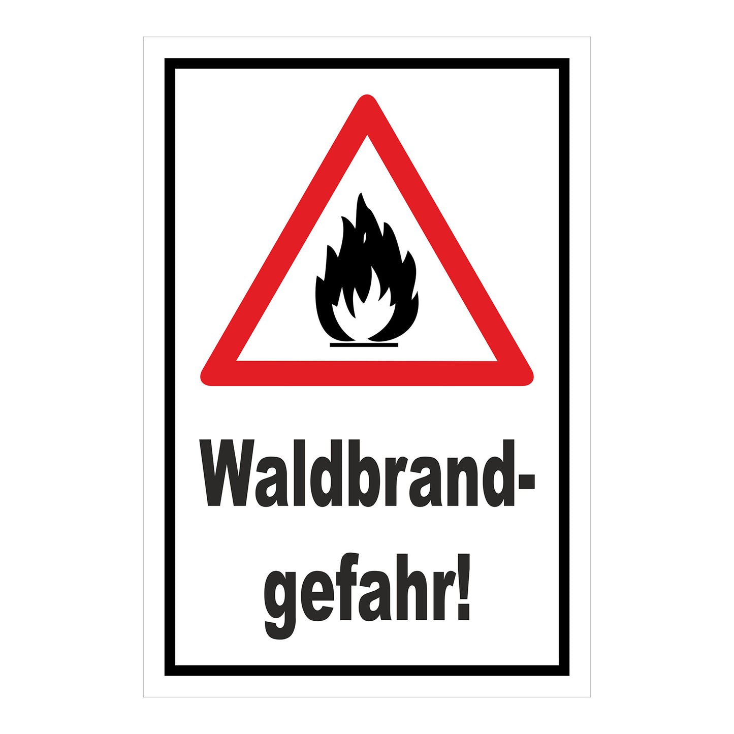 Schild Waldbrandgefahr Warnhinweis ‚Waldbrand-gefahr!‘ weißer Hintergrund mit schwarzem Rand