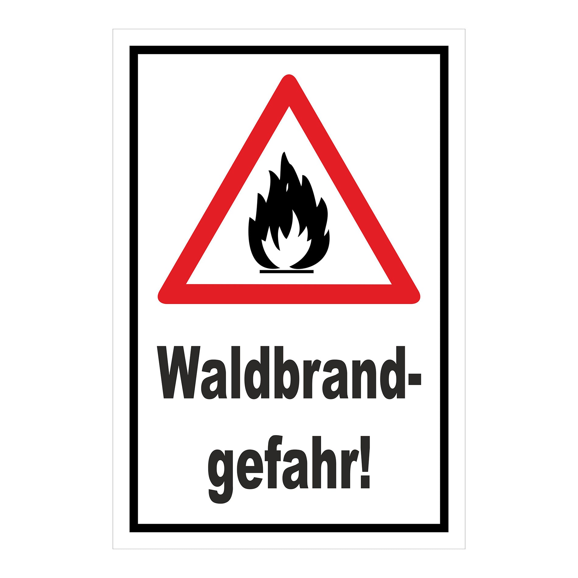 Schild Waldbrandgefahr Warnhinweis ‚Waldbrand-gefahr!‘ weißer Hintergrund mit schwarzem Rand