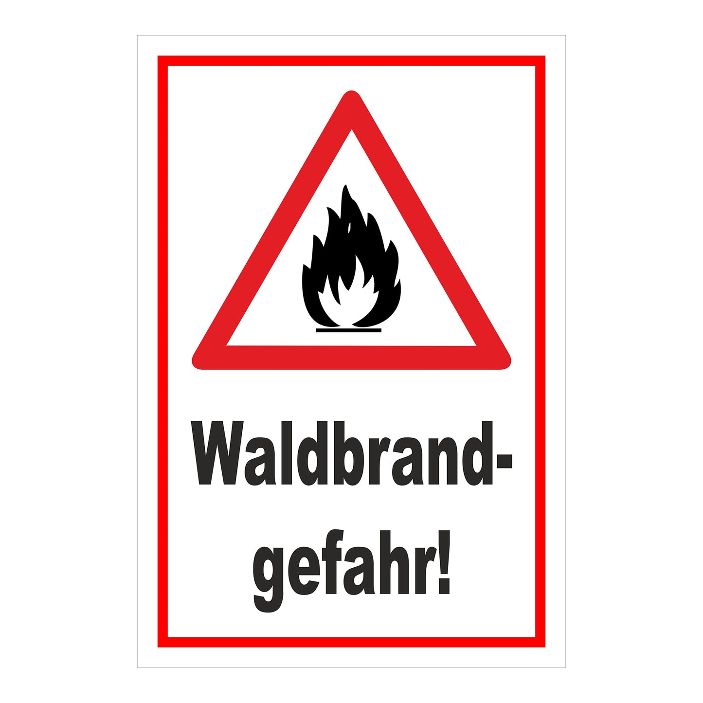 Schild Waldbrandgefahr Warnhinweis ‚Waldbrand-gefahr!‘ weißer Hintergrund mit rotem Rand