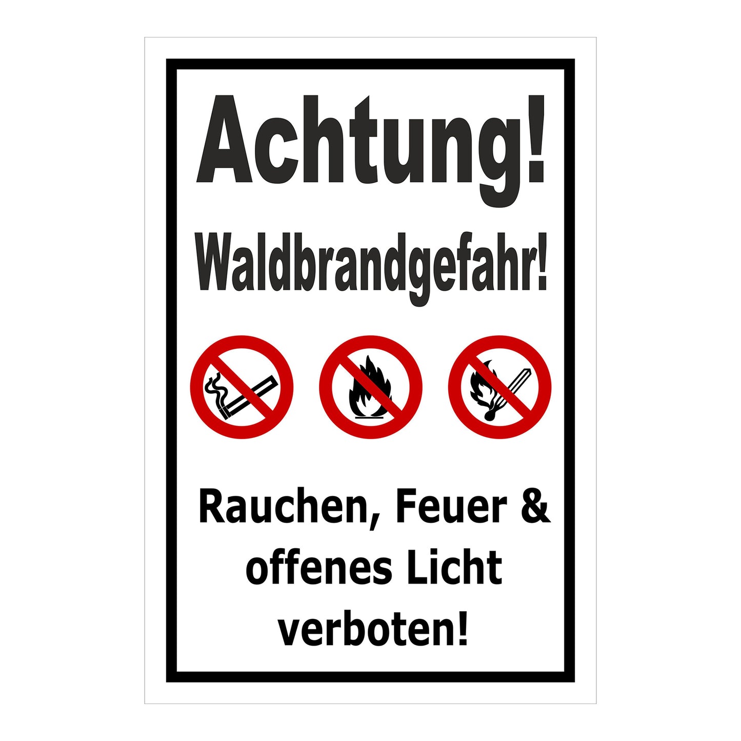 Schild Achtung Waldbrandgefahr Rauchen Feuer verboten in Weiß mit schwarzem Rand