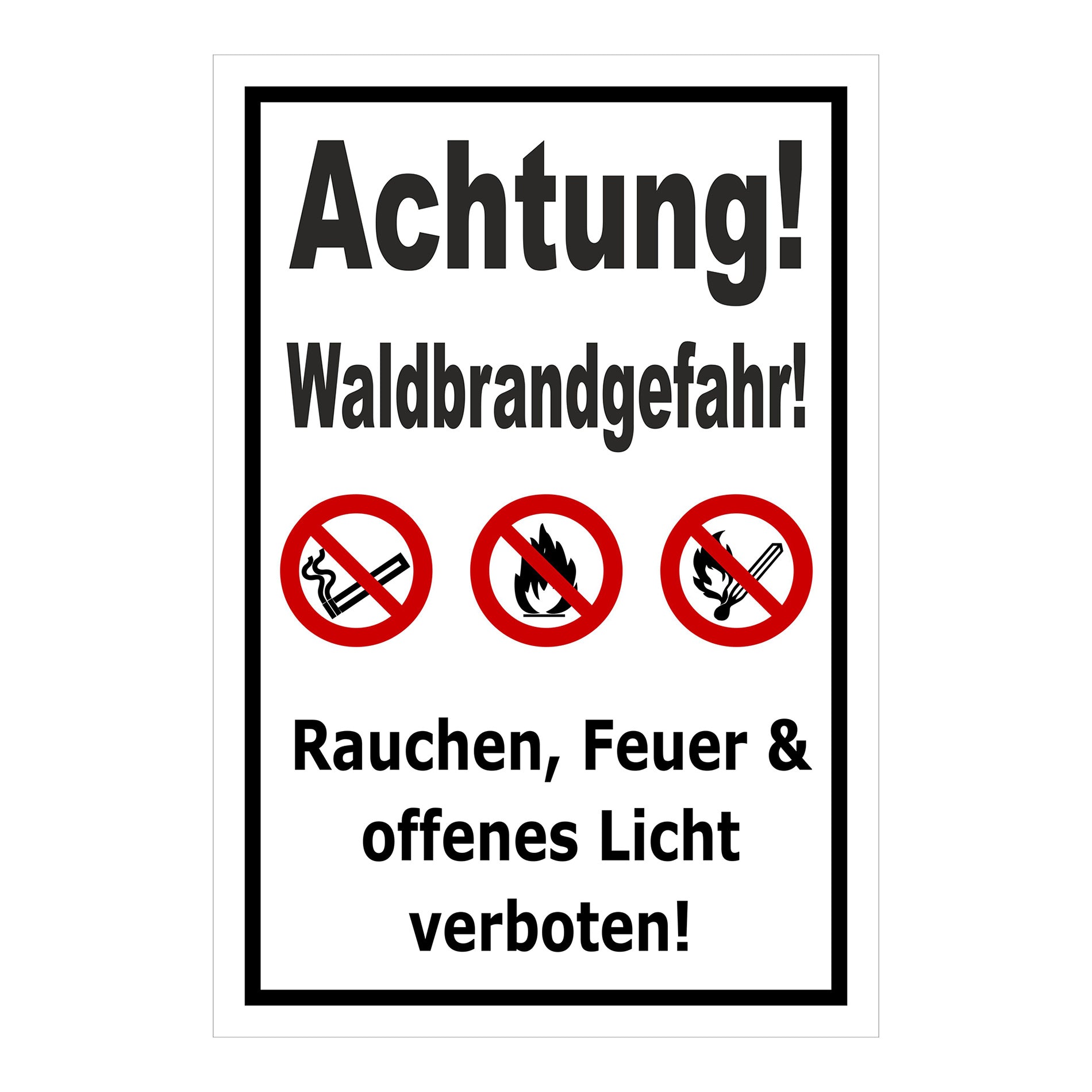 Schild Achtung Waldbrandgefahr Rauchen Feuer verboten in Weiß mit schwarzem Rand