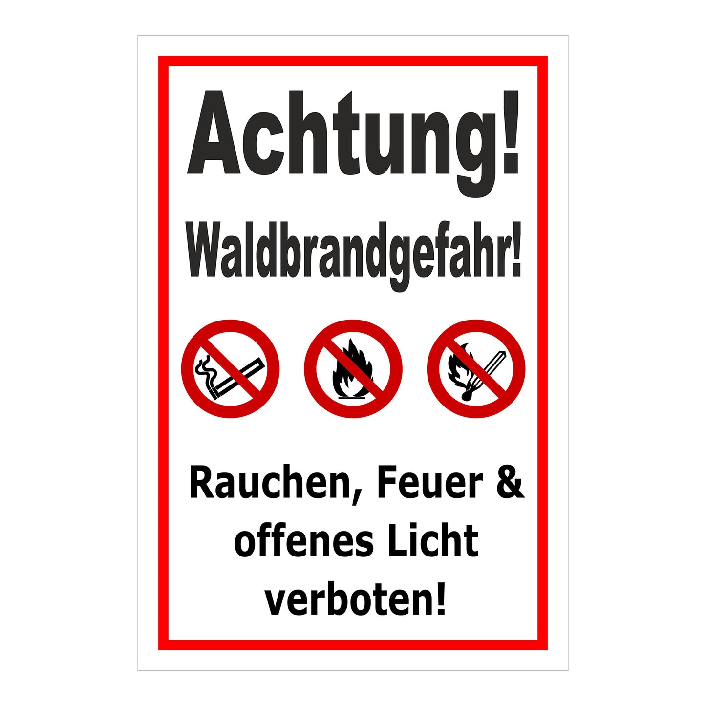 Schild Achtung Waldbrandgefahr Rauchen Feuer verboten in Weiß mit rotem Rand